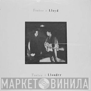 Foster And Lloyd  - Faster & Llouder