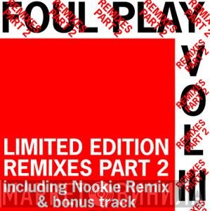 Foul Play - Vol III (Remixes Part 2)