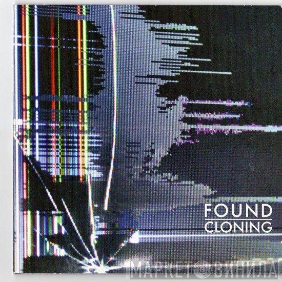Found  - Cloning