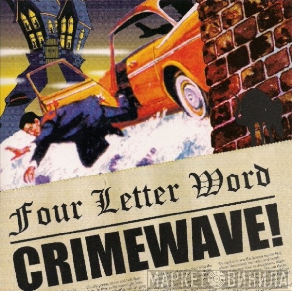 Four Letter Word - Crimewave!