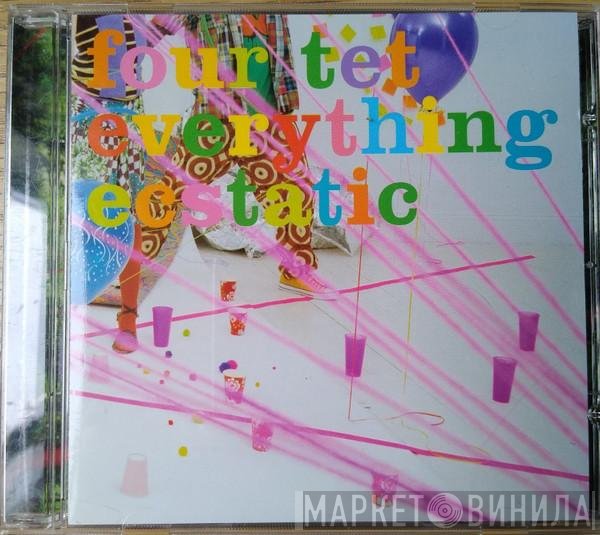 Four Tet  - Everything Ecstatic