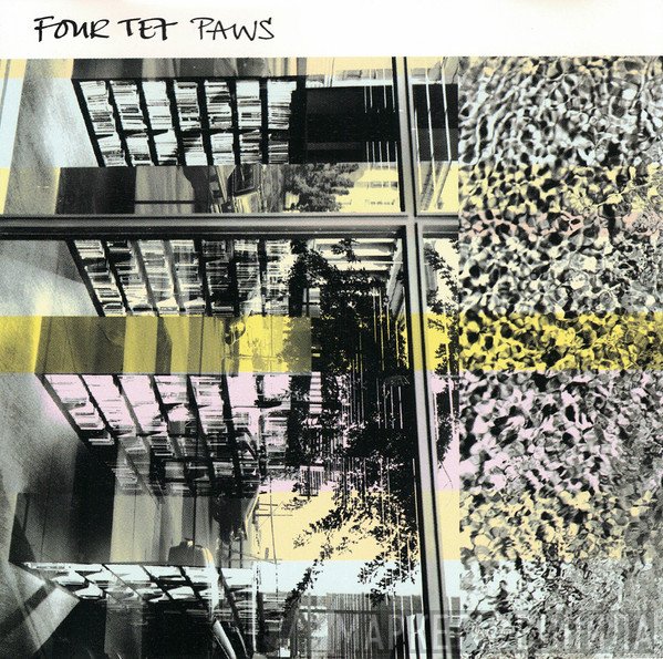 Four Tet  - Paws