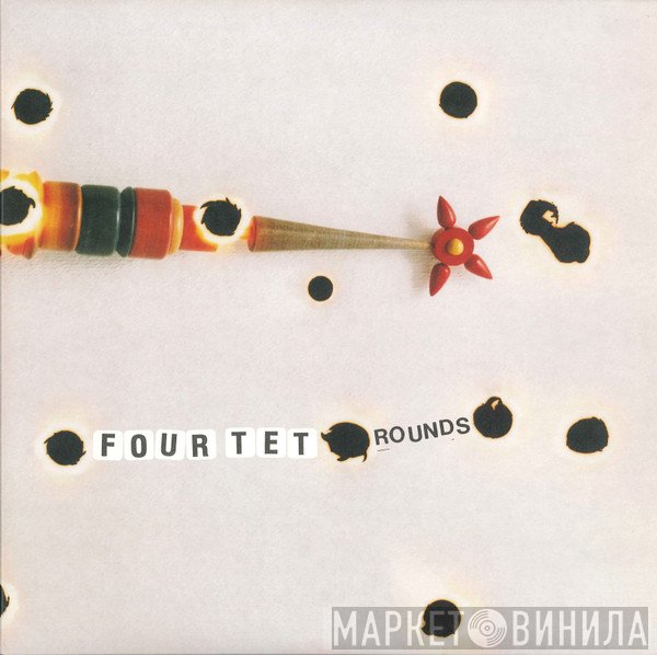 Four Tet  - Rounds