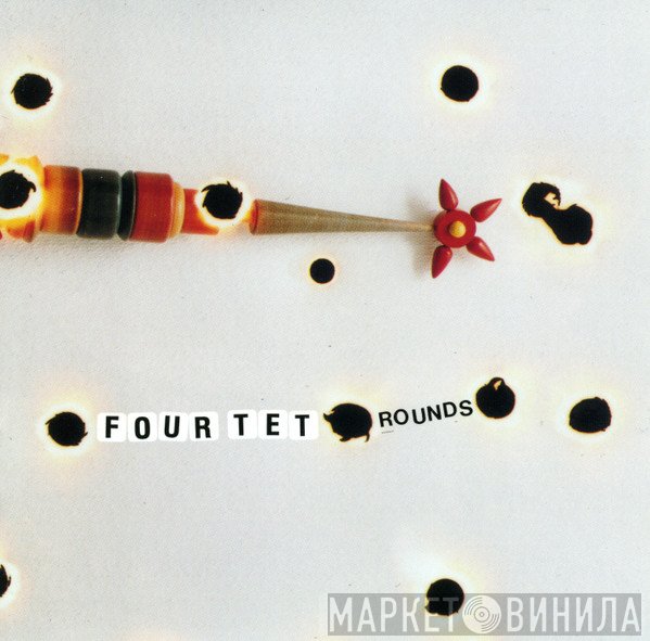 Four Tet  - Rounds