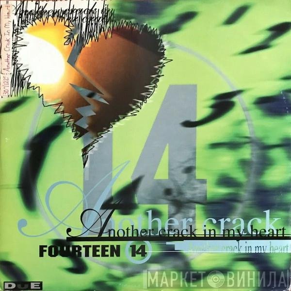 Fourteen 14  - Another Crack In My Heart