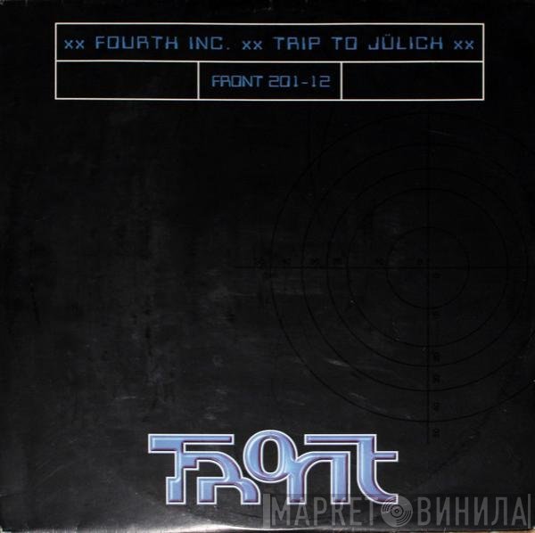 Fourth Inc - Trip To Jülich
