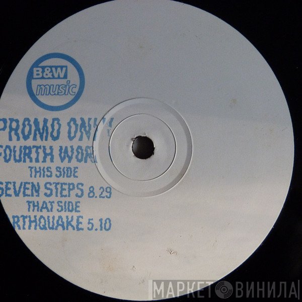 Fourth World - Seven Steps/Earthquake