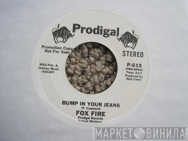 Fox Fire  - Bump In Your Jeans