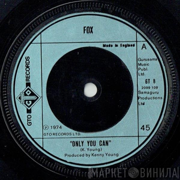 Fox  - Only You Can