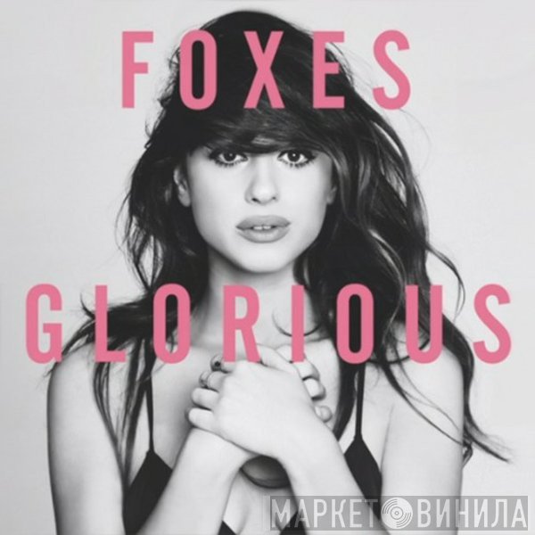 Foxes - Glorious