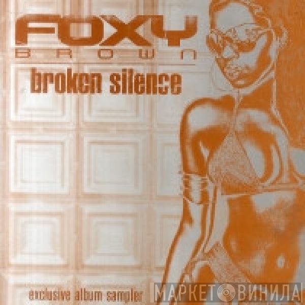 Foxy Brown - Broken Silence