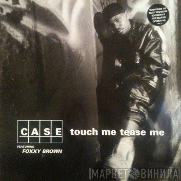 Foxy Brown, Case - Touch Me Tease Me