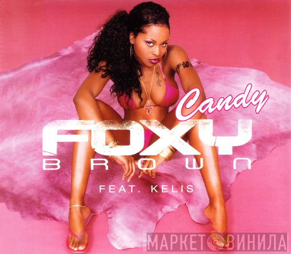 Foxy Brown Feat. Kelis  - Candy