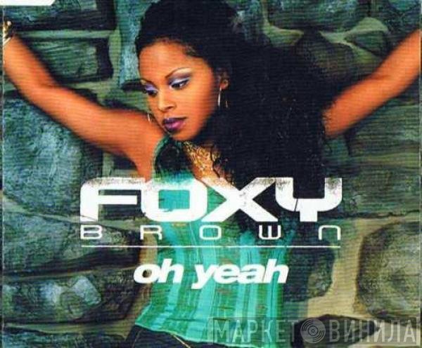 Foxy Brown  - Oh Yeah