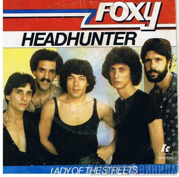 Foxy - Headhunter / Lady Of The Streets