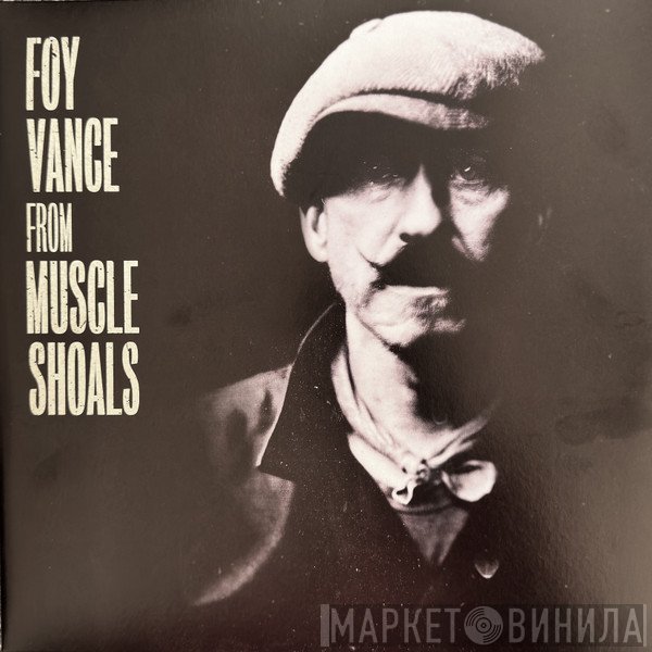 Foy Vance - From Muscle Shoals To Memphis
