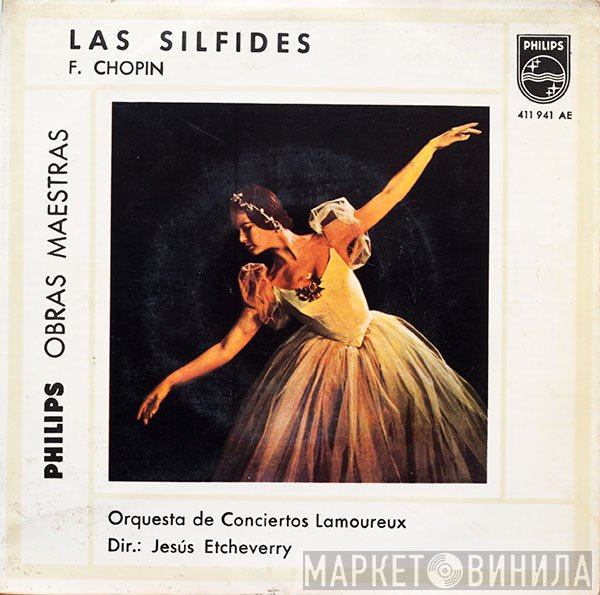Frédéric Chopin – Jésus Etcheverry, Orchestre Des Concerts Lamoureux  - Las Silfides