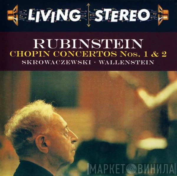 Frédéric Chopin / Arthur Rubinstein, Stanislaw Skrowaczewski, Alfred Wallenstein  - Chopin Concertos Nos. 1 & 2