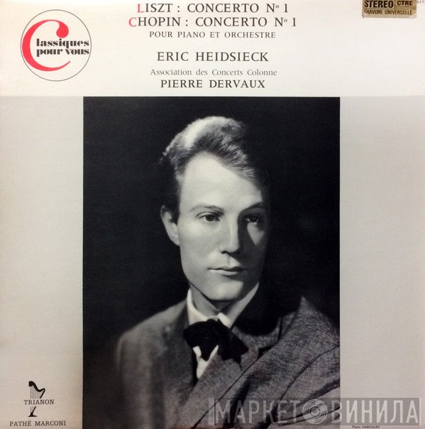 Frédéric Chopin, Franz Liszt, Pierre Dervaux , Eric Heidsieck, L'Orchestre De L'Association Des Concerts Colonne - Concerto Nº 1 Pour Piano Et Orchestre / Concerto Nº 1 Pour Piano Et Orchestre