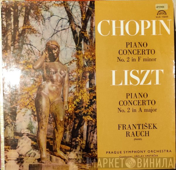 Frédéric Chopin, Franz Liszt, The Prague Symphony Orchestra, Václav Smetáček, František Rauch - Piano Concerto No. 2 In F Minor / Piano Concerto No. 2 In A Major