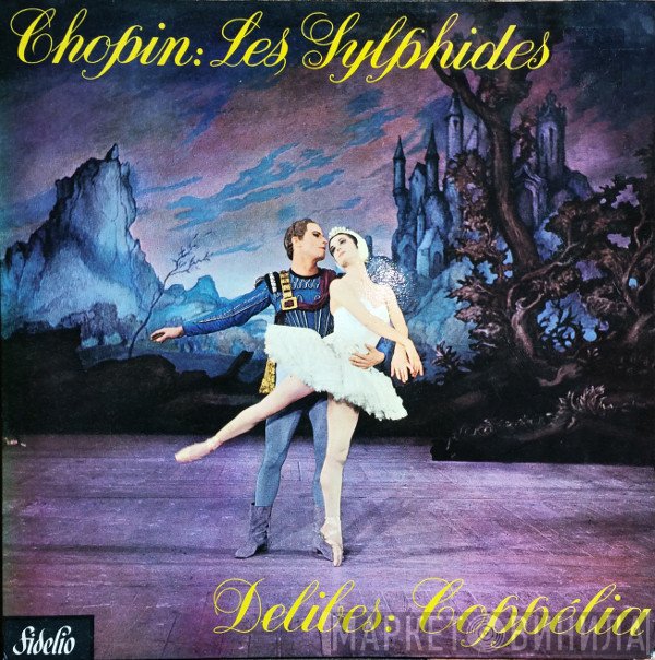 Frédéric Chopin, Léo Delibes - Les Sylphides / Coppélia