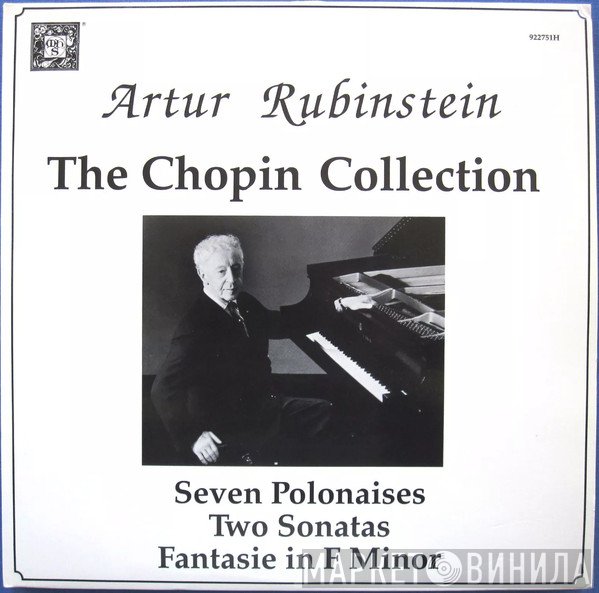 Frédéric Chopin, Arthur Rubinstein  - The Chopin Collection