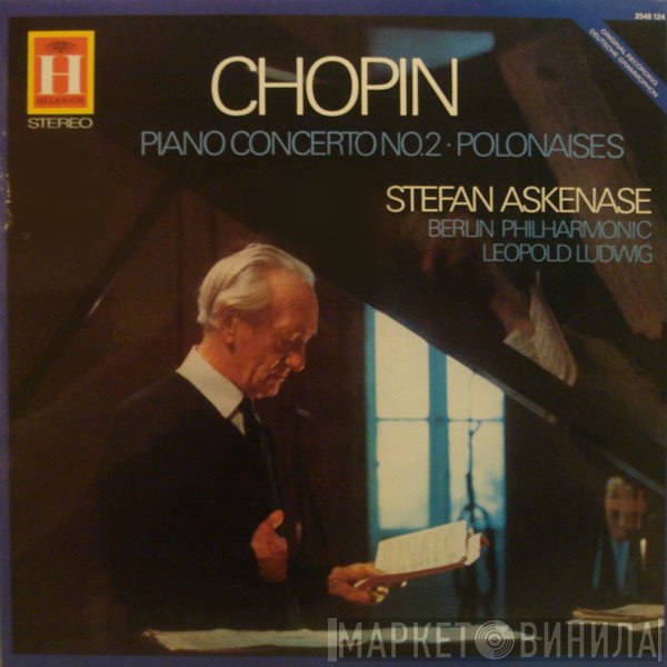 Frédéric Chopin, Berliner Philharmoniker, Stefan Askenase, Leopold Ludwig - Piano Concerto No.2 · Polonaises