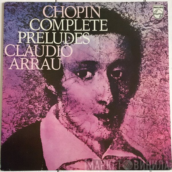 Frédéric Chopin, Claudio Arrau - Complete Preludes