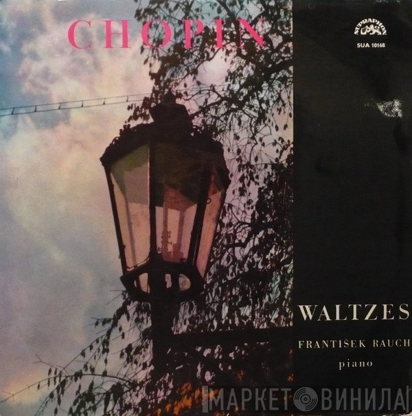 Frédéric Chopin, František Rauch  - Waltzes