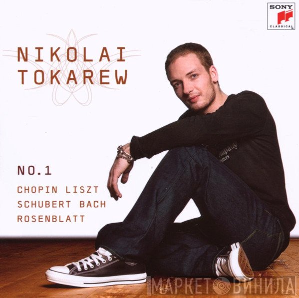 Frédéric Chopin, Franz Liszt, Franz Schubert, Johann Sebastian Bach, Alexander Rosenblatt - Nikolai Tokarev  - No. 1