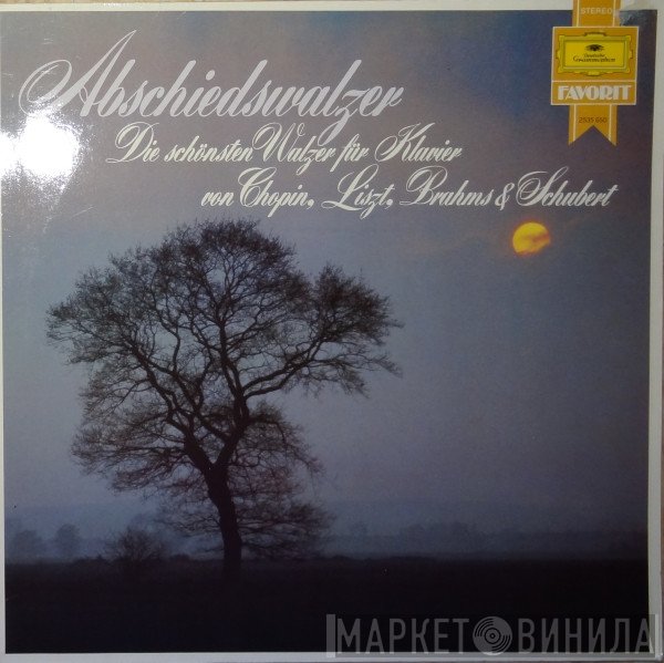Frédéric Chopin, Franz Liszt, Johannes Brahms, Robert Schumann, Edvard Grieg, Franz Schubert, Stefan Askenase, Tamás Vásáry, Carl Seemann, Wilhelm Kempff, Andor Foldes, Emil Gilels, Jörg Demus  - Abschiedswalzer
