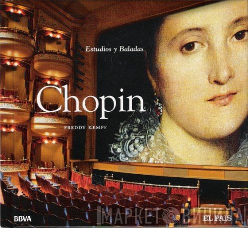 Frédéric Chopin - Freddy Kempf  - Estudios Y Baladas