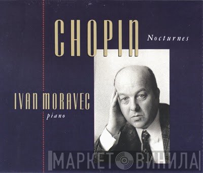 Frédéric Chopin, Ivan Moravec  - Nocturnes