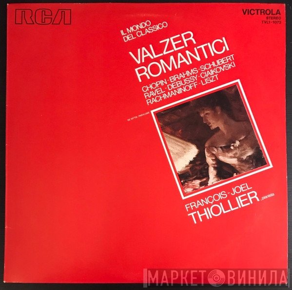 Frédéric Chopin, Johannes Brahms, Franz Schubert, Maurice Ravel, Claude Debussy, Pyotr Ilyich Tchaikovsky, Sergei Vasilyevich Rachmaninoff, Franz Liszt ; François-Joël Thiollier  - Valzer Romantici