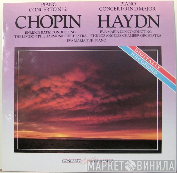 Frédéric Chopin - Joseph Haydn . Enrique Batiz Conducting The London Philharmonic Orchestra And Eva Maria Zuk Conducting The Los Angeles Chamber Orchestra  - Chopin - Haydn