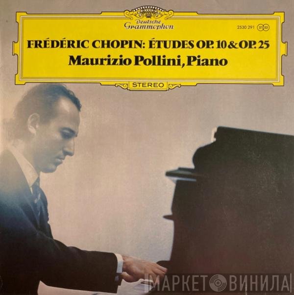 Frédéric Chopin, Maurizio Pollini  - Études Op. 10 & Op. 25