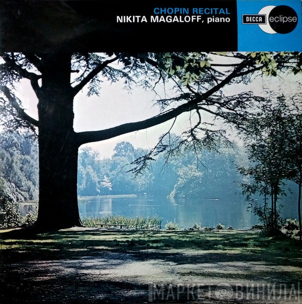 Frédéric Chopin, Nikita Magaloff - A Chopin Recital