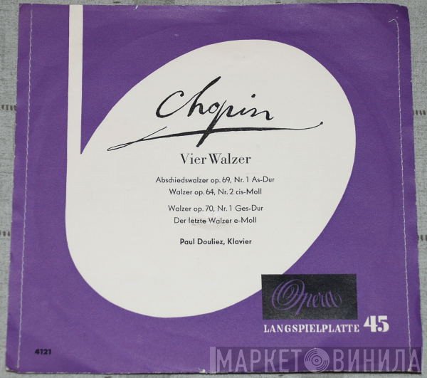 Frédéric Chopin, Paul Douliez  - Vier Walzer