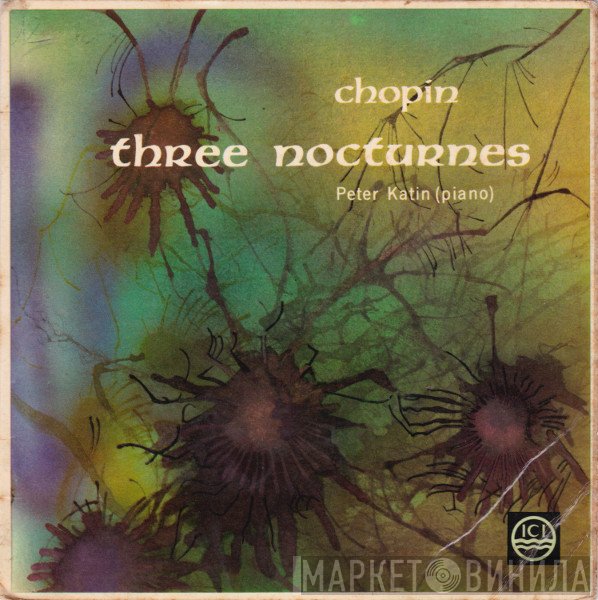 Frédéric Chopin, Peter Katin - Three Nocturnes