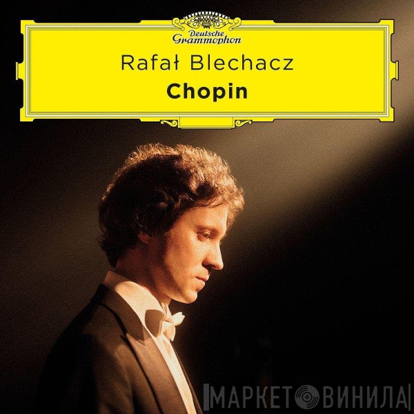 Frédéric Chopin, Rafał Blechacz  - Chopin