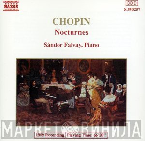 Frédéric Chopin, Sándor Falvai  - Nocturnes