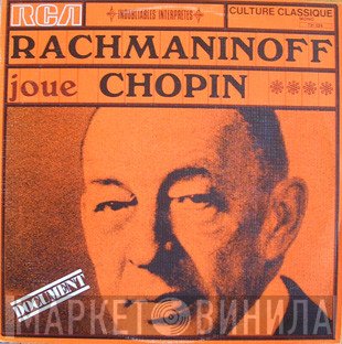 Frédéric Chopin - Sergei Vasilyevich Rachmaninoff  - Rachmaninoff Joue Chopin