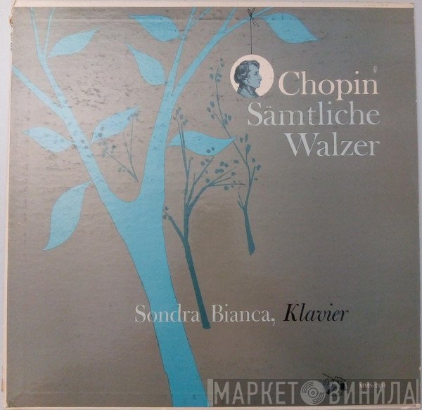 Frédéric Chopin - Sondra Bianca  - Sämtliche Walzer