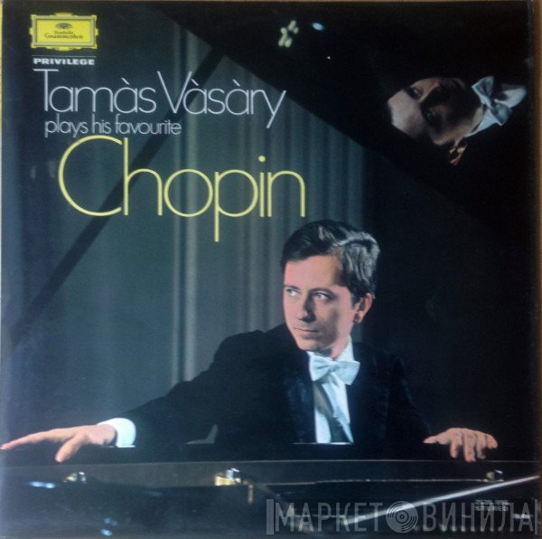 Frédéric Chopin, Tamás Vásáry - Tamàs Vàsàry Plays His Favourite Chopin
