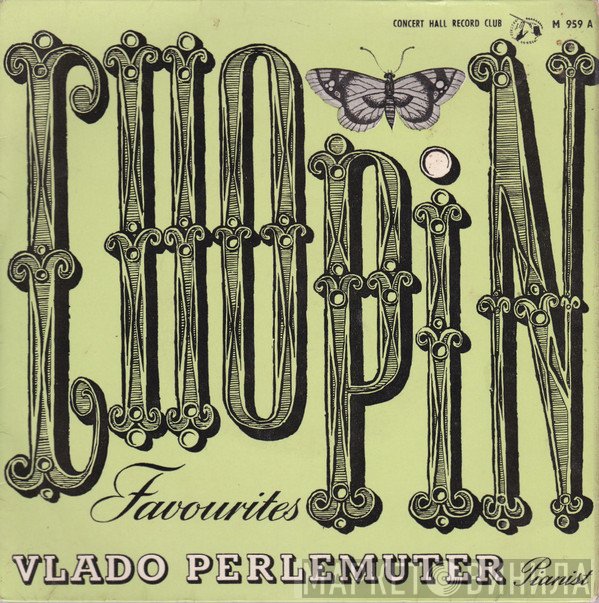 Frédéric Chopin, Vlado Perlemuter - Chopin Favourites