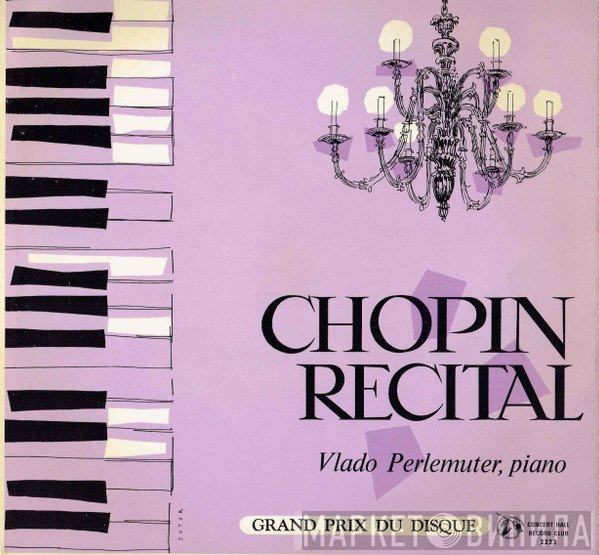 Frédéric Chopin, Vlado Perlemuter - Chopin Recital