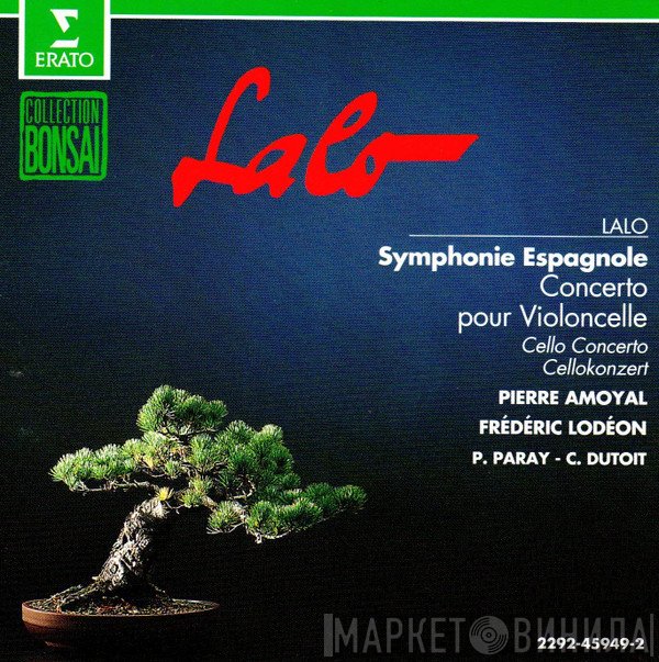 Frédéric Lodéon, Charles Dutoit, Paul Paray, Édouard Lalo, Pierre Amoyal - Symphonie Espagnole / Concerto Pour Violoncelle