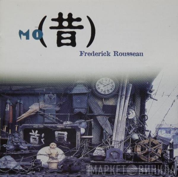 Frédérick Rousseau  - Mô