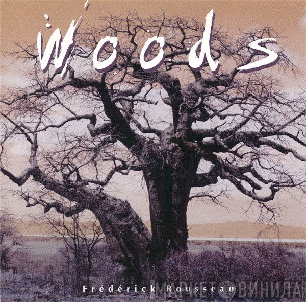 Frédérick Rousseau  - Woods