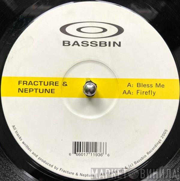 Fracture & Neptune  - Bless Me / Firefly
